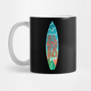 Life is better at the beach 1 Mug